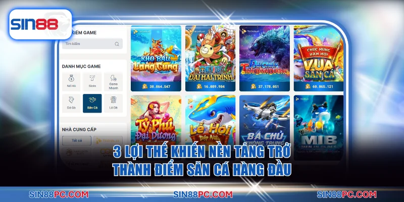 Trọn Bộ Mẹo Chơi Bắn Cá Online Bất Bại Tại Nền Tảng SIN88 4 3 lợi thế khiến nền tảng trở thành điểm đến săn cá hàng đầu