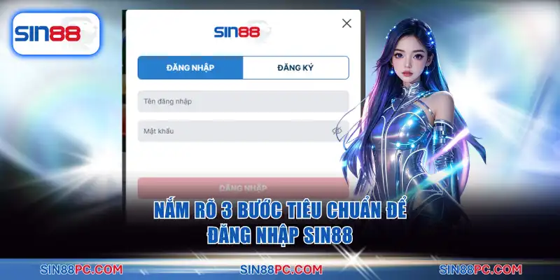Đăng nhập SIN88 1 Nắm rõ 3 bước tiêu chuẩn để đăng nhập SIN88