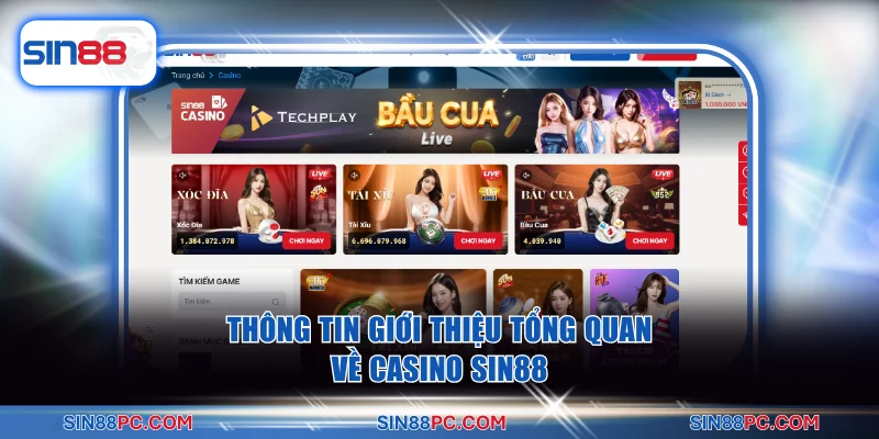 Casino SIN88 1 Thông tin giới thiệu tổng quan về Casino SIN88