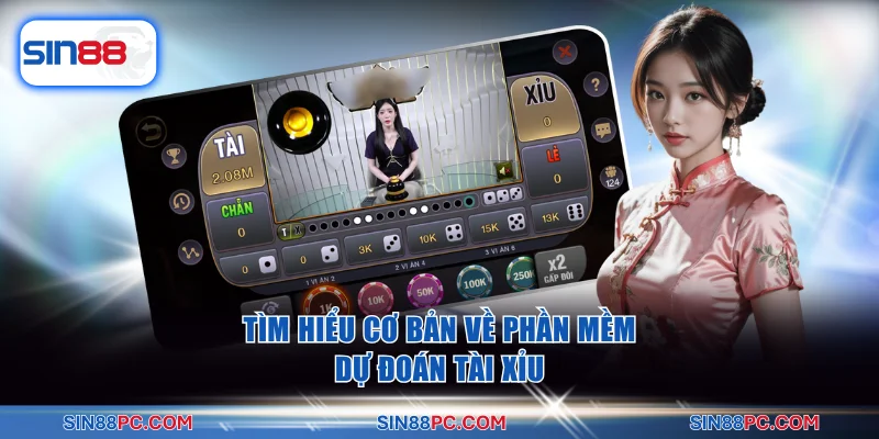 Bật Mí Top 3 Phần Mềm Dự Đoán Tài Xỉu Phổ Biến Hiện Nay 2 Tìm hiểu cơ bản về phần mềm dự đoán tài xỉu